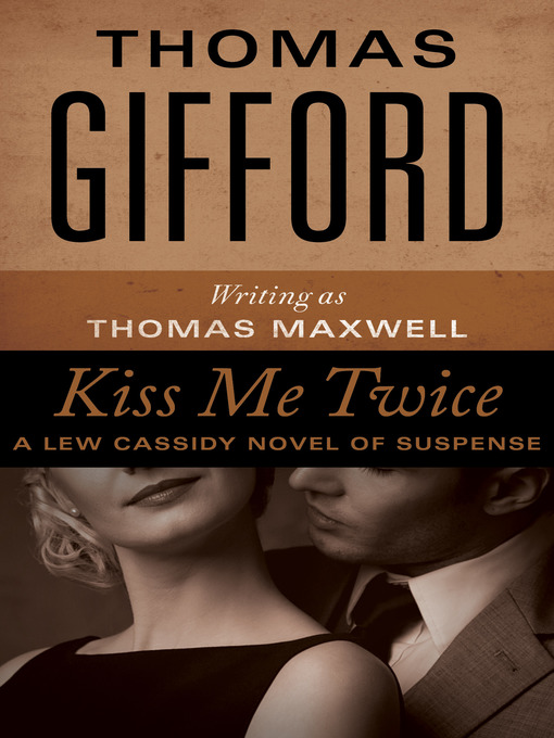 Title details for Kiss Me Twice by Thomas Gifford - Available